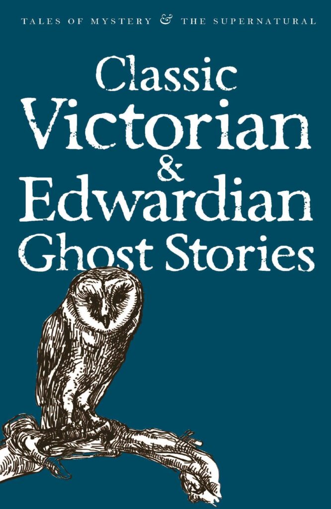 Classic Victorian & Edwardian Ghost Stories