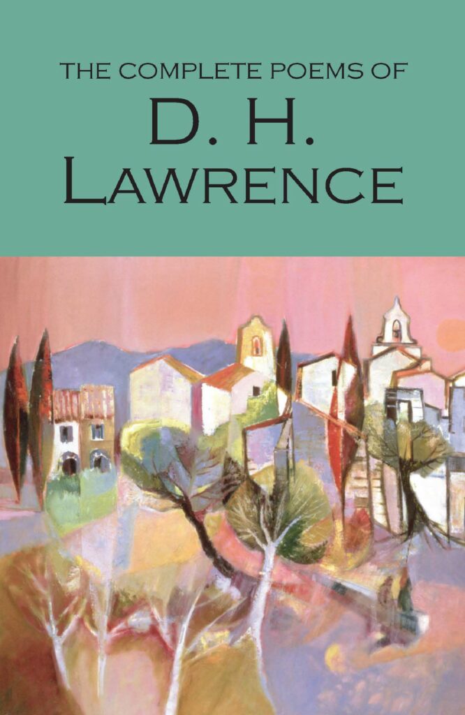 The Complete Poems of D.H. Lawrence